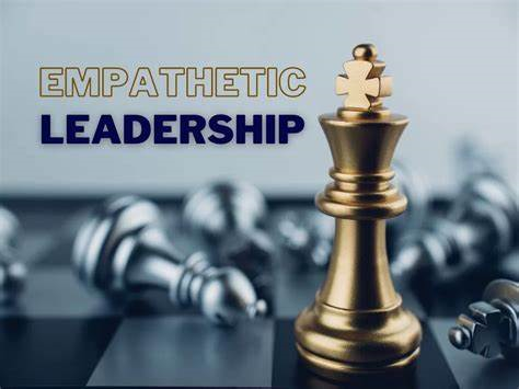 Empathy-Driven Leadership